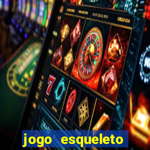 jogo esqueleto explosivo 2